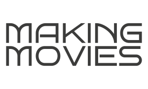 making movies
